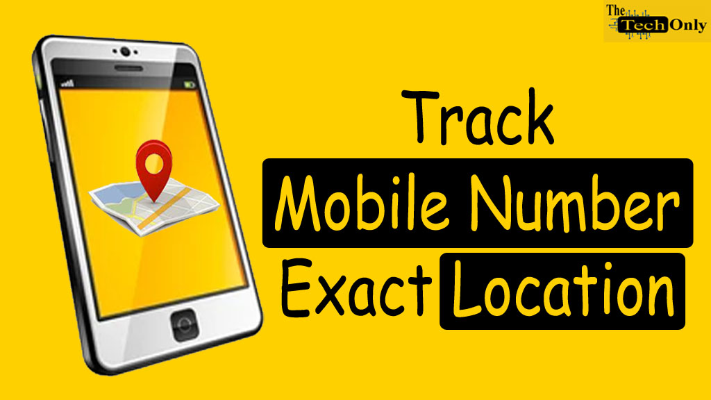 Track Mobile number Exact location